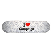 I love Campaign Skateboard Deck