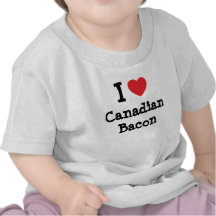 I love Canadian Bacon heart T-Shirt