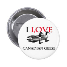 I Love Canadian Geese Pin