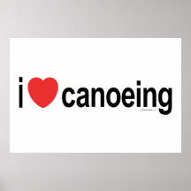I Love Canoeing Posters