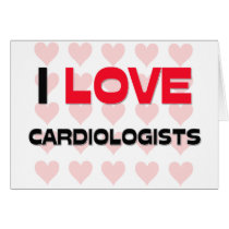 I LOVE CARDIOLOGISTS