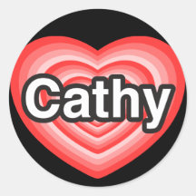 I love Cathy. I love you Cathy. Heart Round Stickers