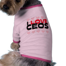 I LOVE CEOS DOGGIE TSHIRT