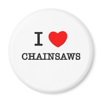 I Love Chainsaws