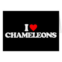 I LOVE CHAMELEONS GREETING CARDS