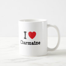 I love Charmaine heart T-Shirt Mugs