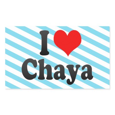 i love chaya