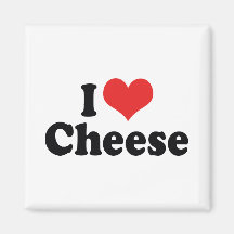 I Love Cheese Magnet