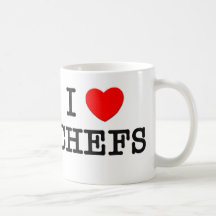 I Love CHEFS ( food ) Coffee Mugs