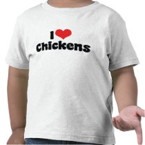 I Love Chickens T-Shirt