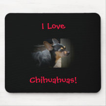 I Love, Chihuahuas! Mouse Pad