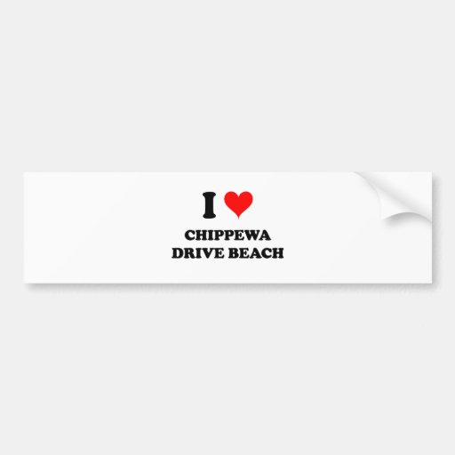 I Love Chippewa Drive Beach Bumper Sticker
