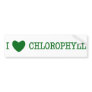 I Love Chlorophyll Bumper Stickers