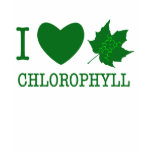 I Love Chlorophyll t-shirts