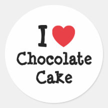 I love Chocolate Cake heart T-Shirt Round Stickers