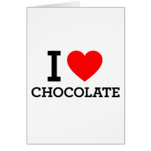 I Love Chocolate Greeting Cards