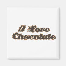 I Love Chocolate Magnet