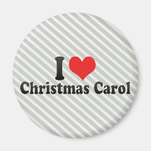 I Love Christmas Carol Fridge Magnet