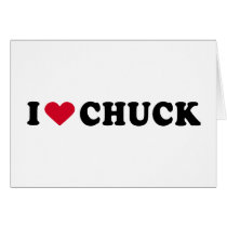 I LOVE CHUCK CARD