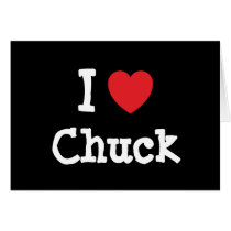 I love Chuck heart custom personalized Cards