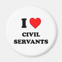 I love Civil Servants Fridge Magnet