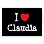 I love Claudia heart T-Shirt cards
