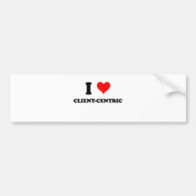 I Love Client-Centric Bumper Stickers