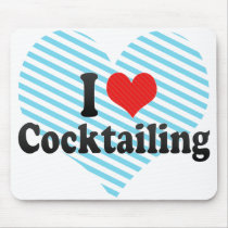 I Love Cocktailing mousepads