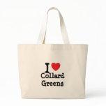I love Collard Greens heart T-Shirt bags