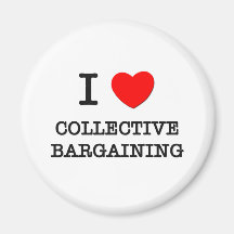 I Love Collective Bargaining Fridge Magnets