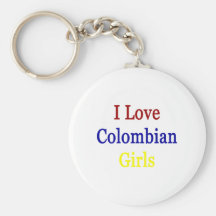 I Love Colombian Girls Key Chain