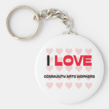 I LOVE COMMUNITY ARTS WORKERS KEY CHAINS