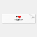 I love Compost Bumper Stickers