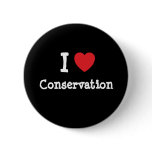 I love Conservation heart custom personalized buttons