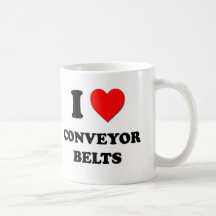 I love Conveyor Belts Mugs