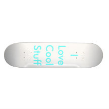I Love Cool Stuff Custom Skateboard
