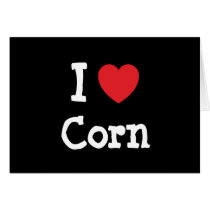 I love Corn heart T-Shirt Greeting Cards