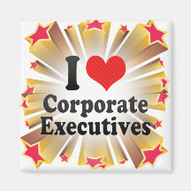 I Love Corporate Executives Magnet