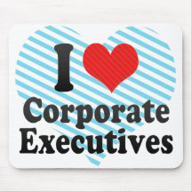 I Love Corporate Executives Mousepad