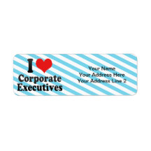 I Love Corporate Executives Return Address Label
