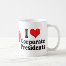 I Love Corporate Presidents Mug