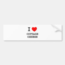 I Love Cottage Cheese Bumper Stickers
