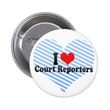 I Love Court Reporters Buttons