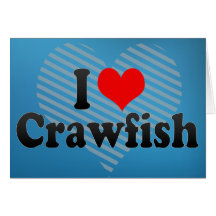 I Love Crawfish Greeting Card