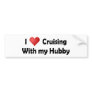 I Love Cruising... Hubby Bumper Stickers