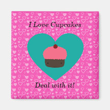 I love cupcake deal with it magnet