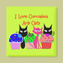 "I love cupcakes and cats"--Cupcake Lovers Gifts magnets