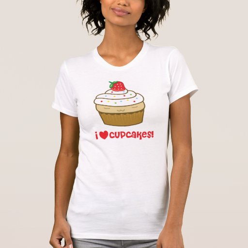 i love cupcakes t shirt
