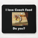 I love Czech food mousepads