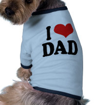 I Love Dad Pet Tshirt